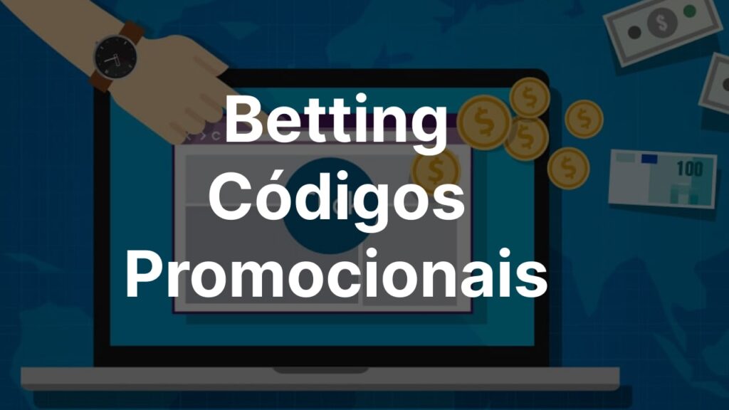 betting códigos promocionais